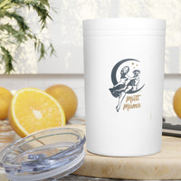 Mutt Mama Vacuum Insulated Tumbler, 11oz